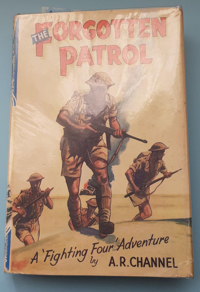 The Forgotten Patrol  - Novel by A R Channel - WW2 North Africa - Concerns a lost LRDG patrol following an SAS airfield shoot-up
